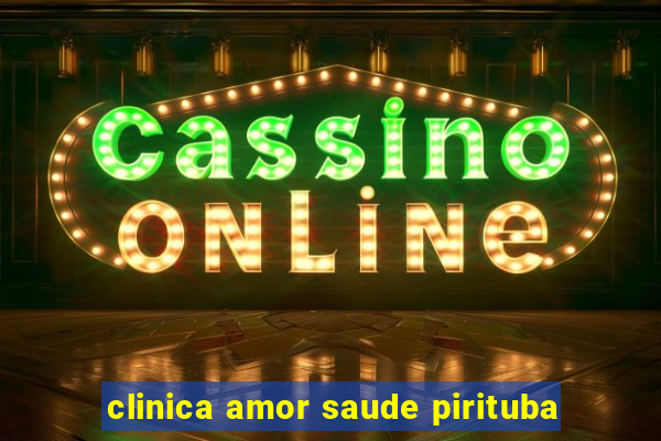 clinica amor saude pirituba